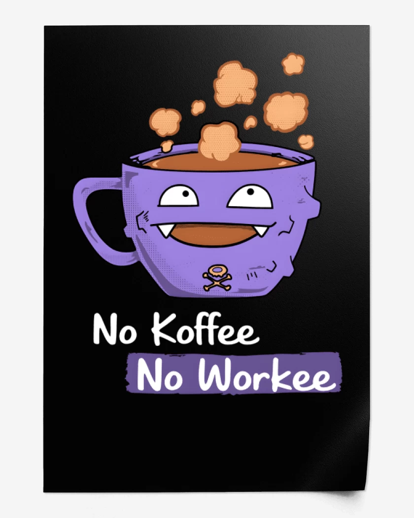 Print No Koffee no workee