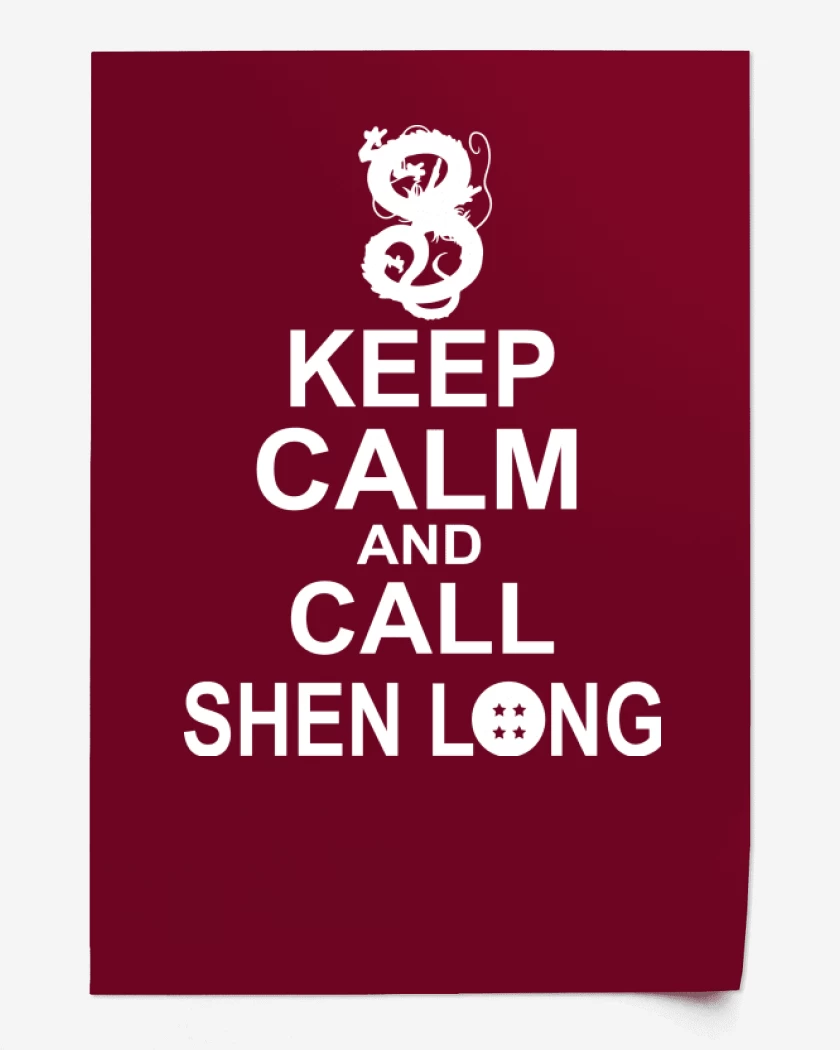 Print Keep calm and call shen long
