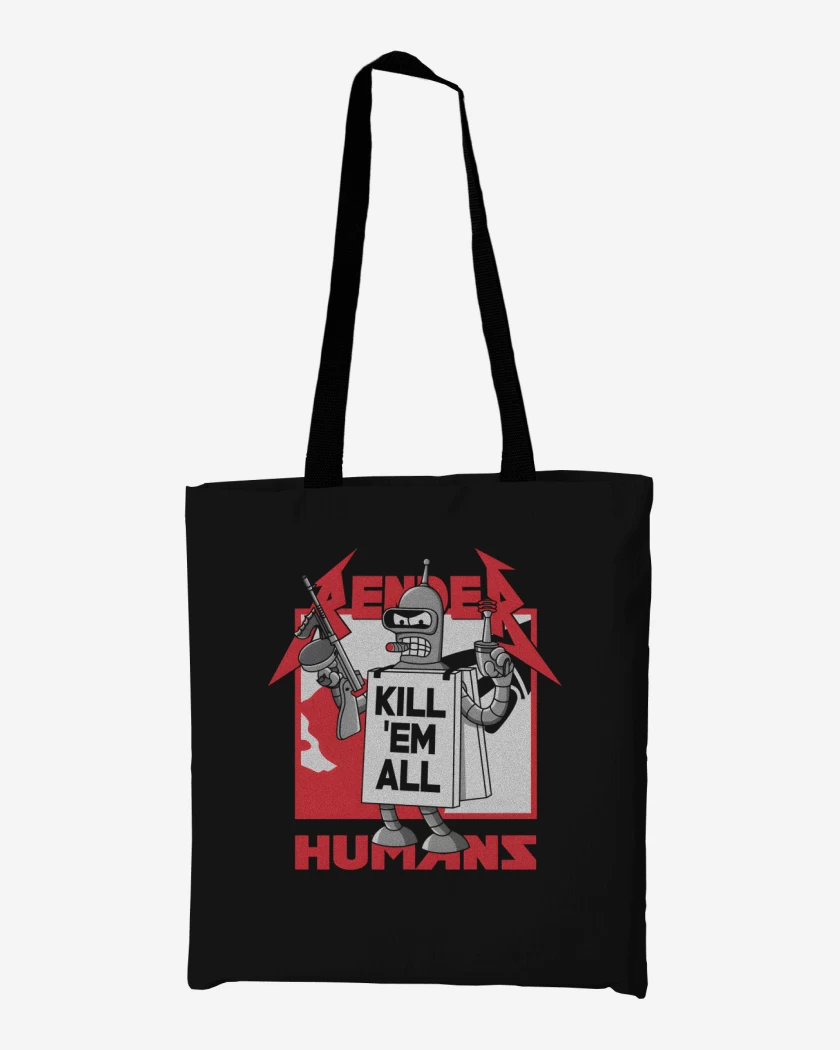 Totebag Kill Em All Humans