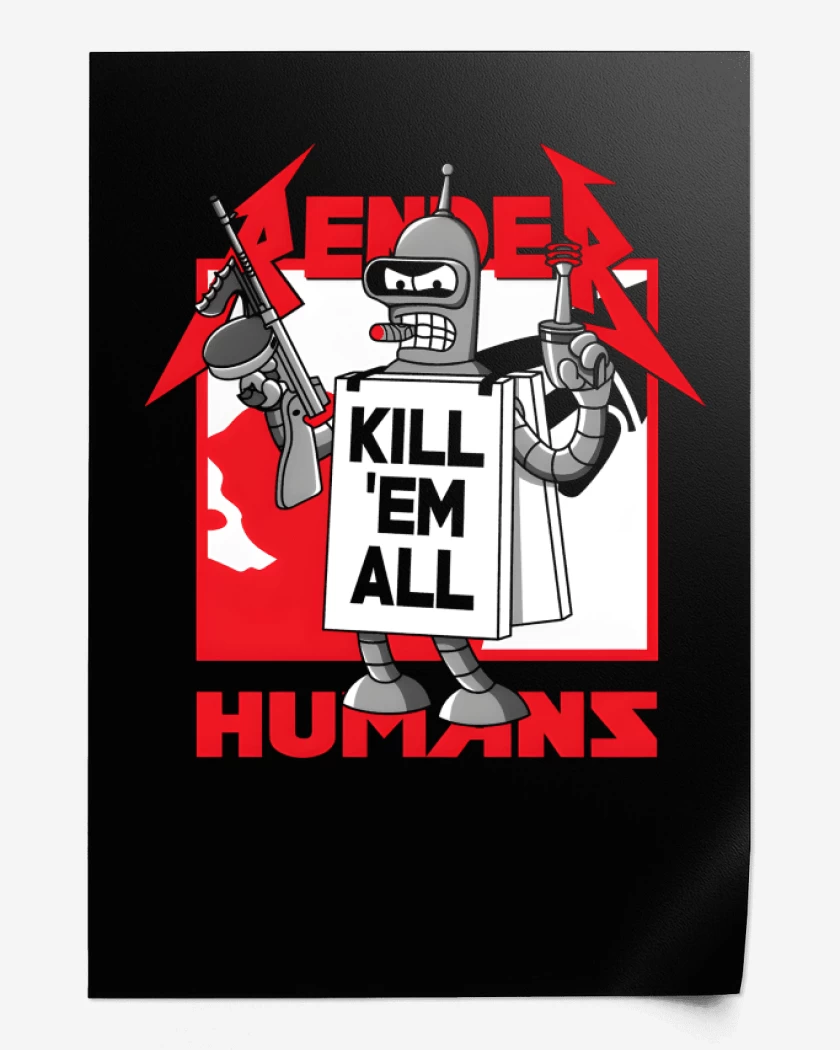Print Kill Em All Humans