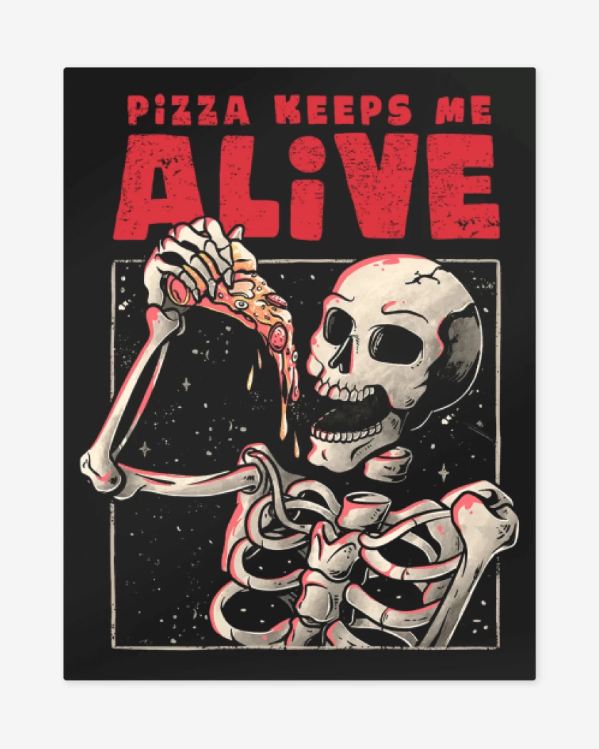 Print metalico Pizza keeps me alive