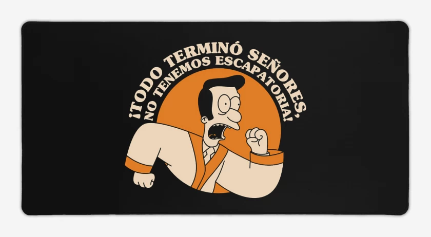 Mouse pad Gamer Todo se Terminó Señores