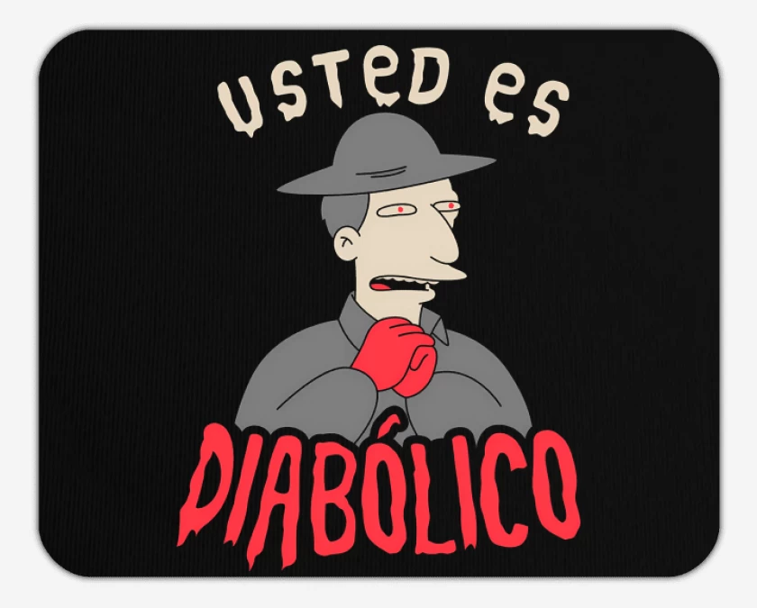 Mousepad Usted es Diabólico