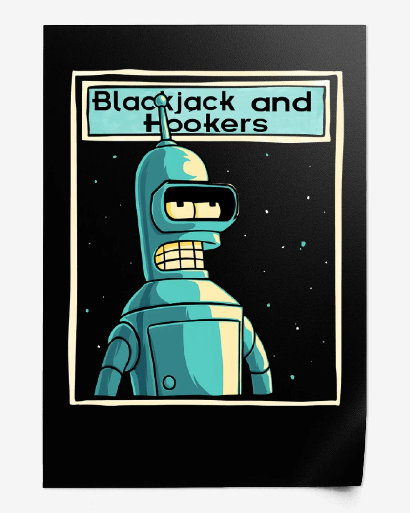 Print Blackjack and hookers