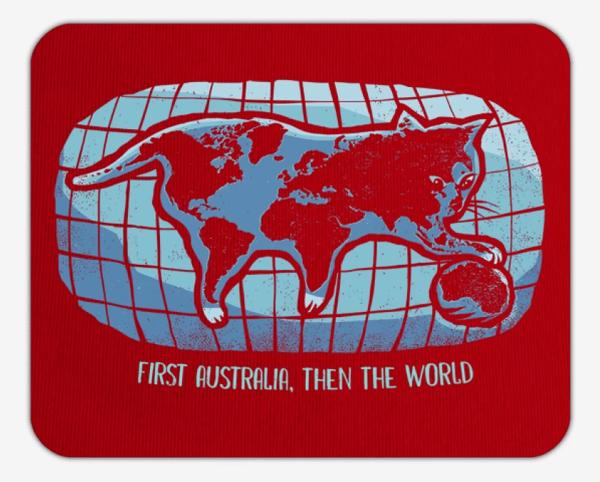 Mousepad First Australia, then the World