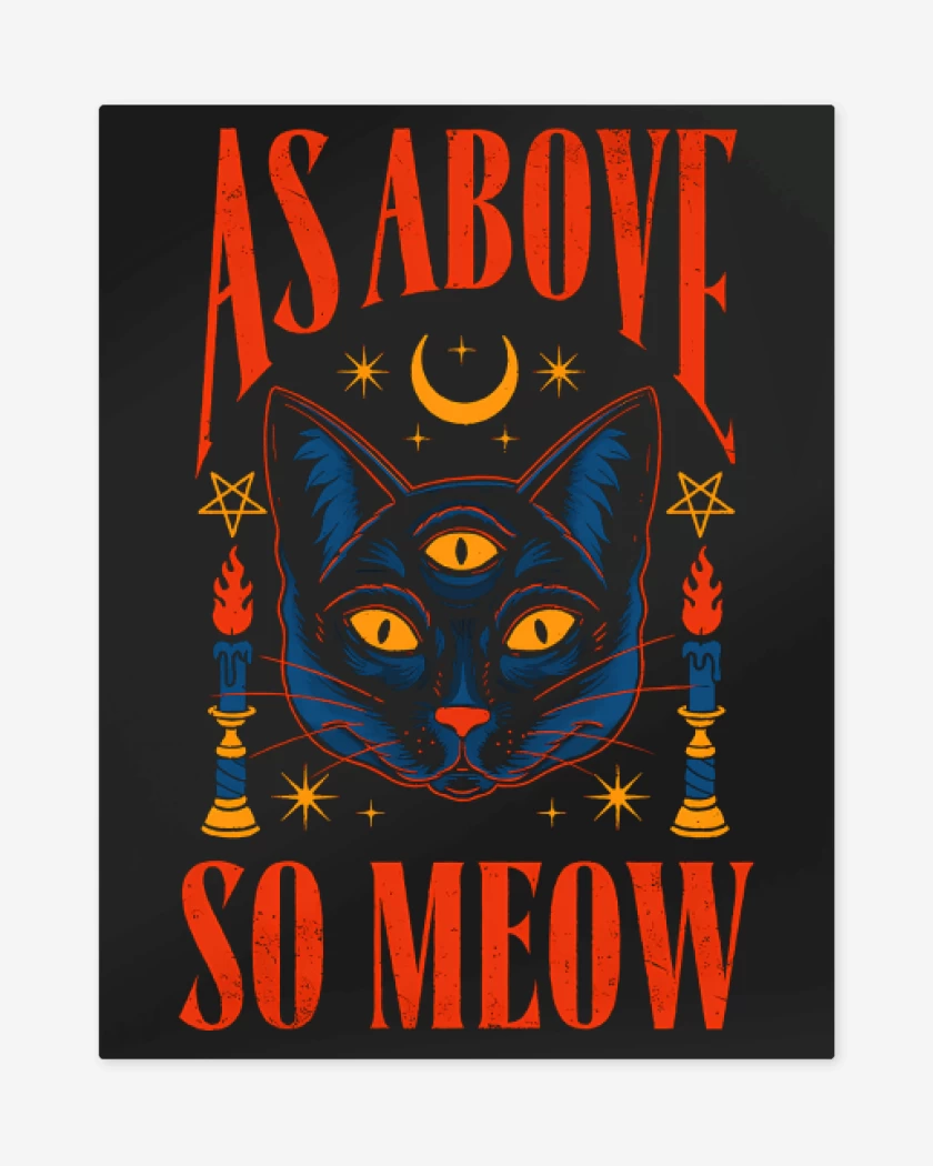 Print metalico As Above So Meow