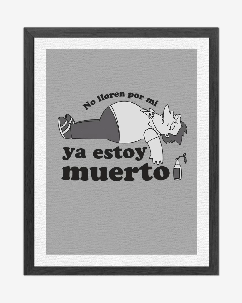 Cuadro decorativo Ya Estoy Muerto