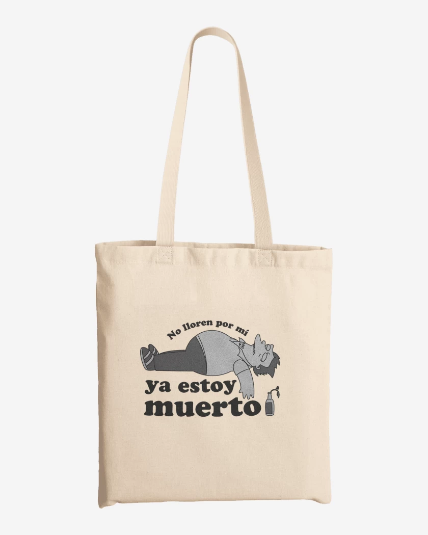 Totebag Ya Estoy Muerto