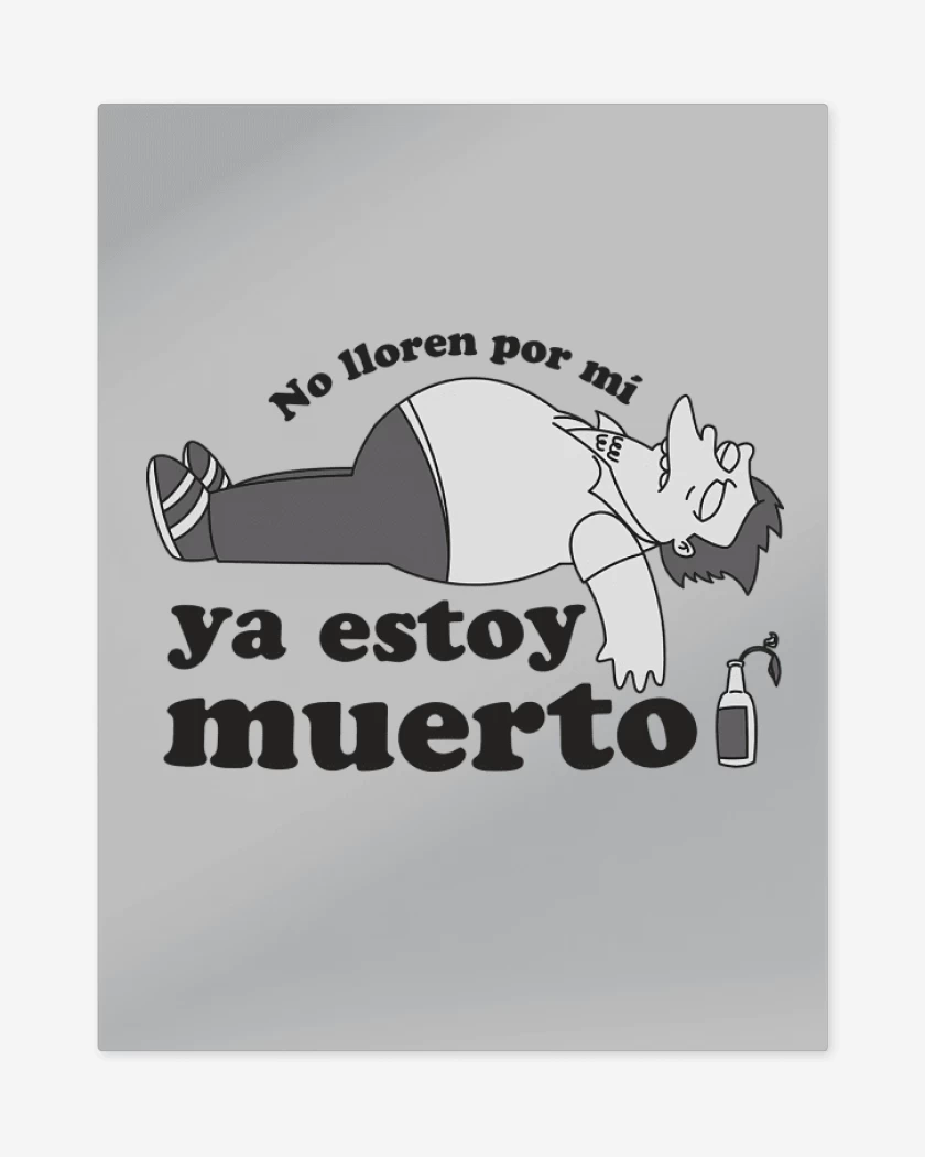 Print metalico Ya Estoy Muerto