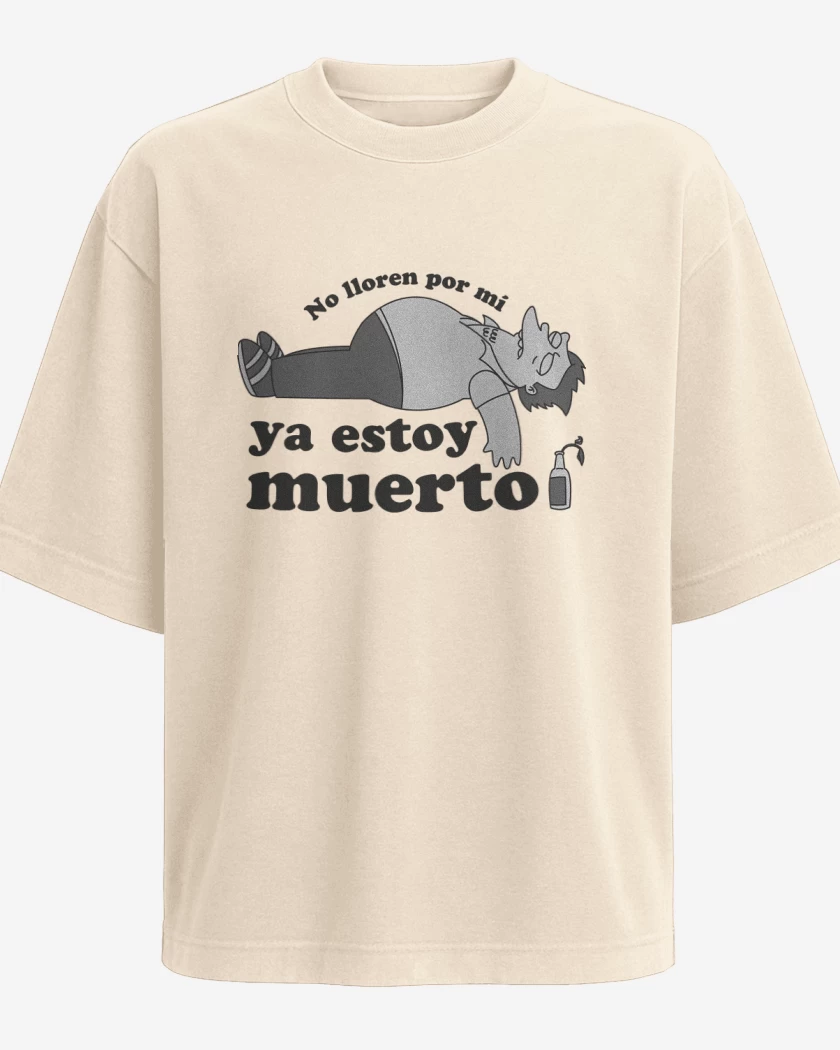 Polera Oversize Ya Estoy Muerto