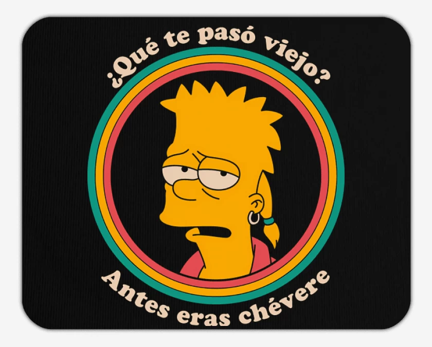 Mousepad Antes eras Chévere