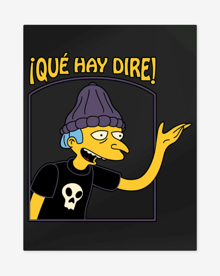 Print metalico Qué hay Dire!