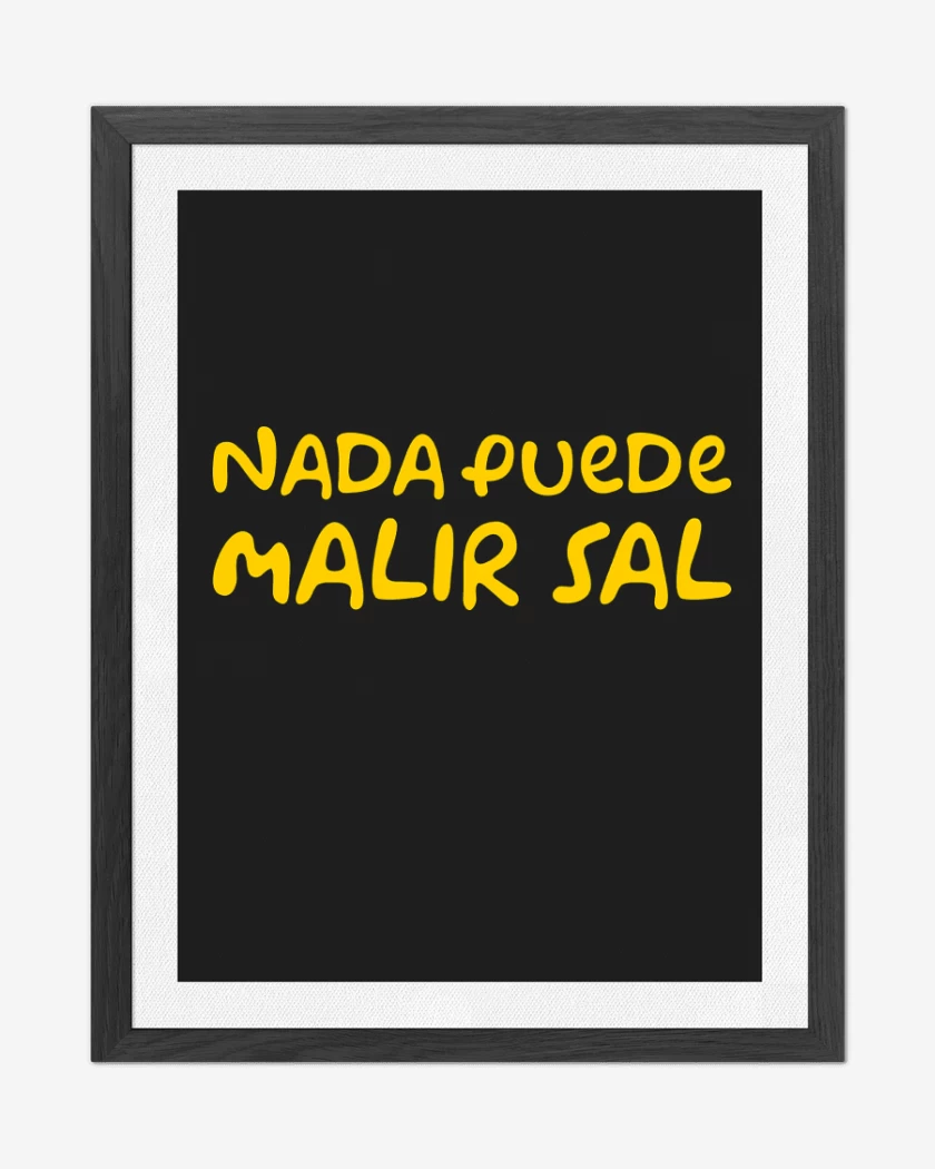 Cuadro decorativo Negro de Nada Puede Malir Sal