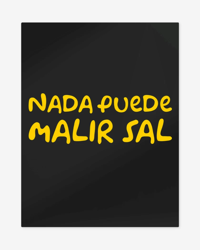 Print metalico Negro de Nada Puede Malir Sal