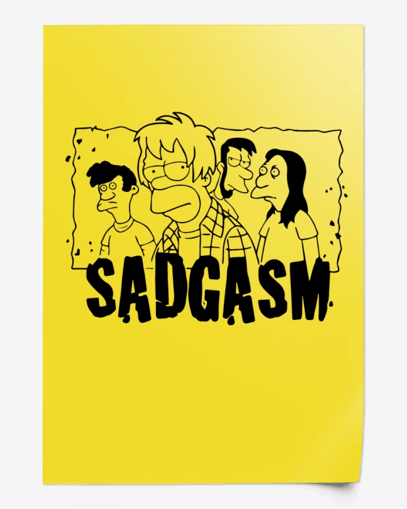 Print Sadgasm