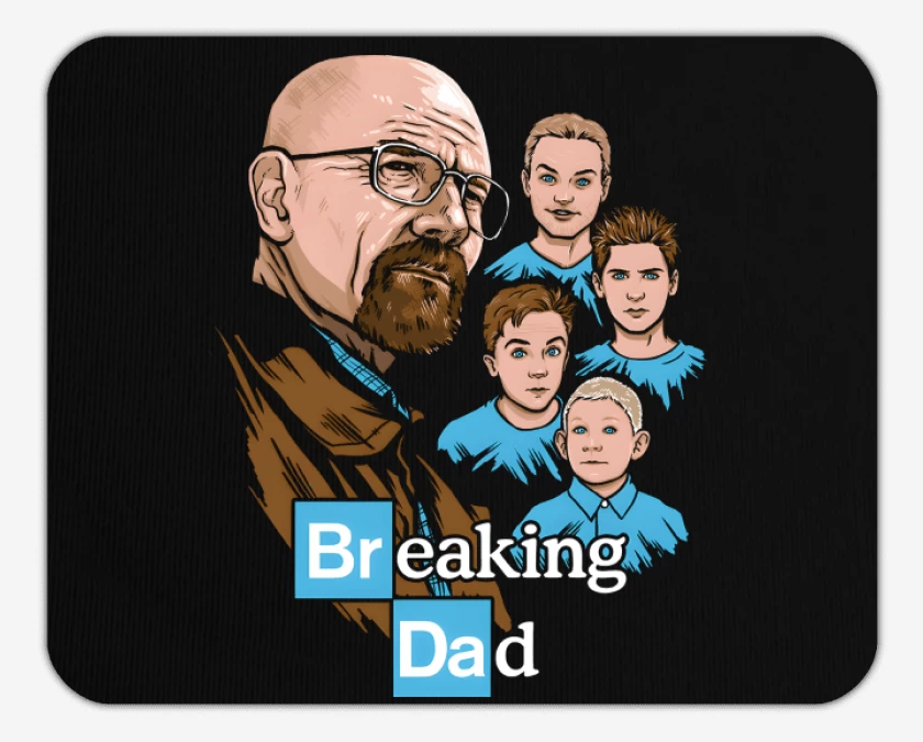Mousepad Breaking Dad