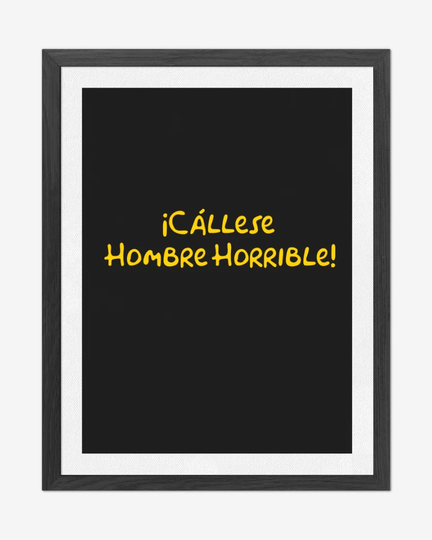 Cuadro decorativo Negro de Cállese Hombre Horrible