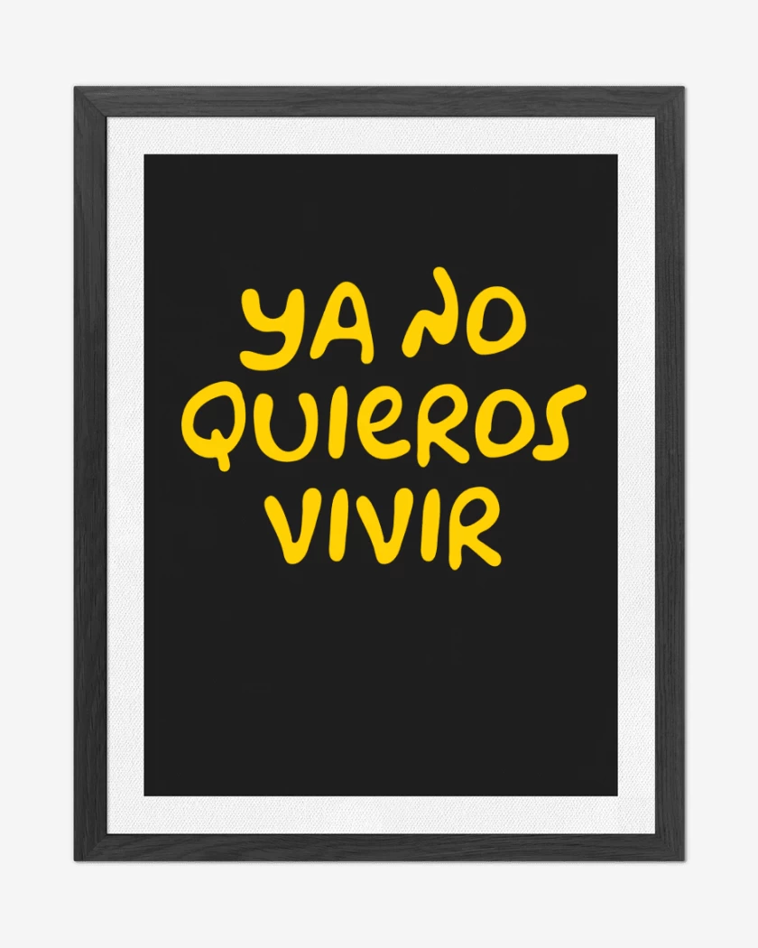 Cuadro decorativo Negro de Ya no Quieros Vivir