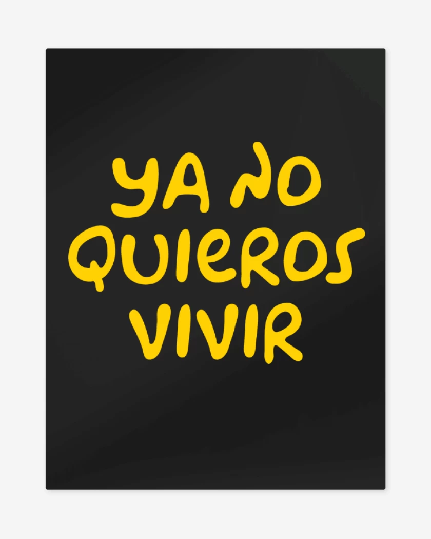 Print metalico Negro de Ya no Quieros Vivir