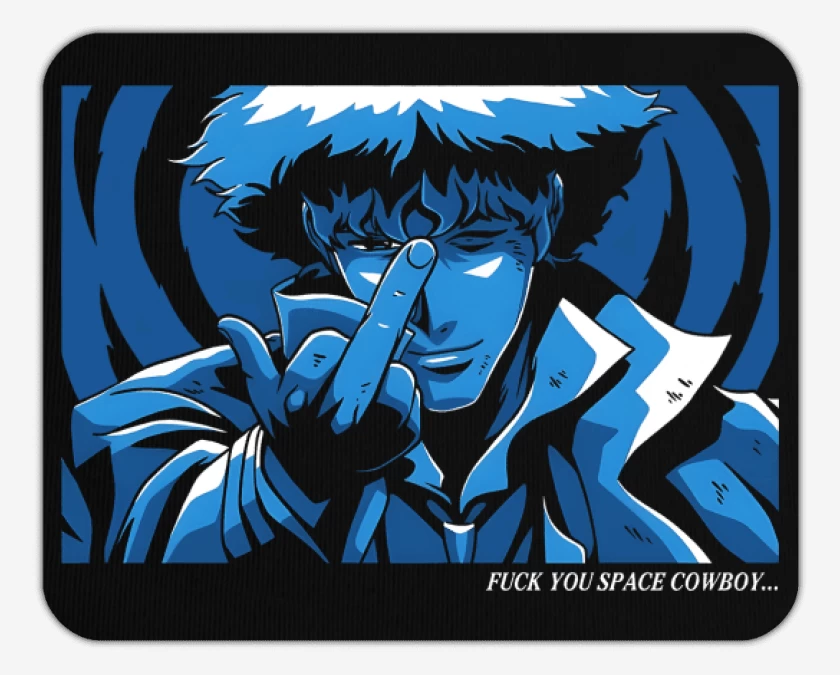 Mousepad Fuck You Space Cowboy