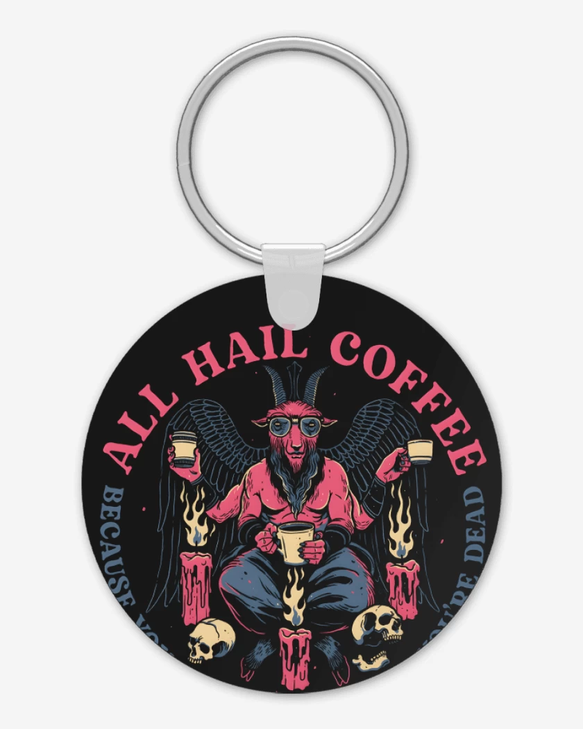 Llavero All Hail Coffee