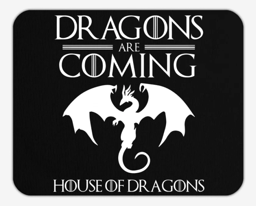 Mousepad Dragons are Coming