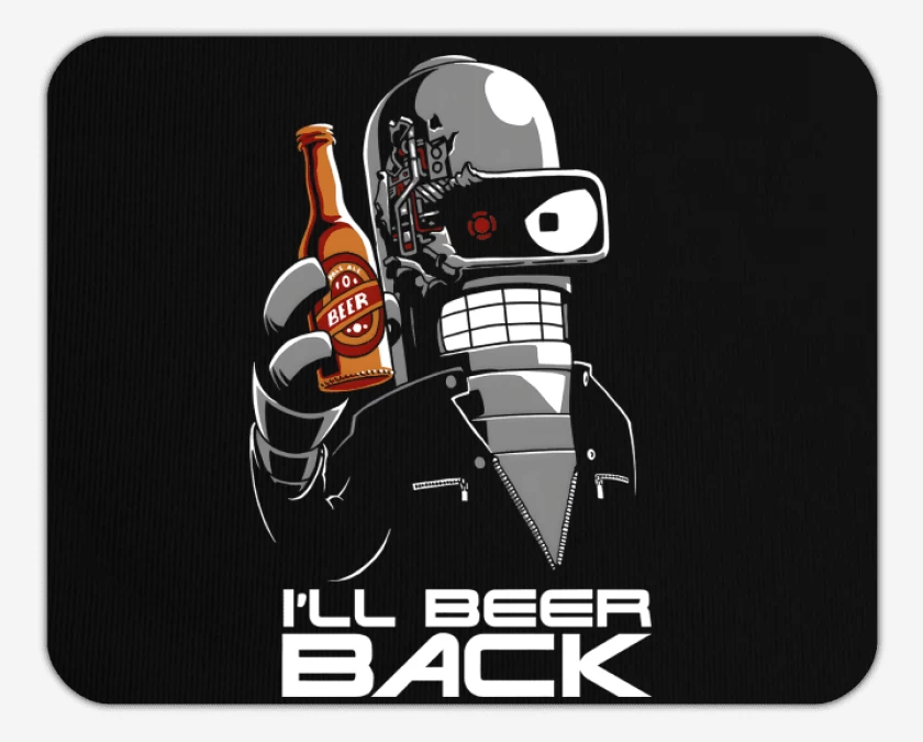Mousepad Ill Beer Back 