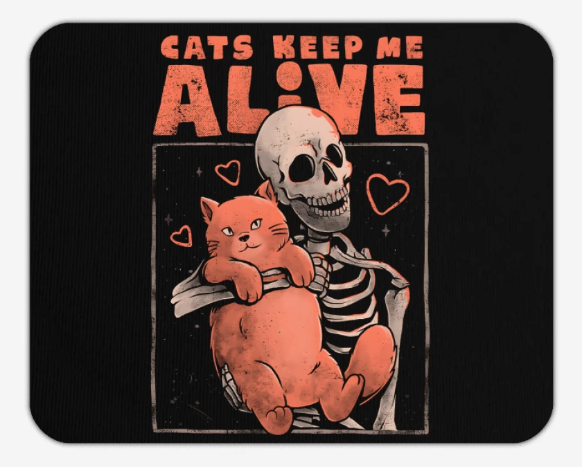 Mousepad Cats Keep Me Alive