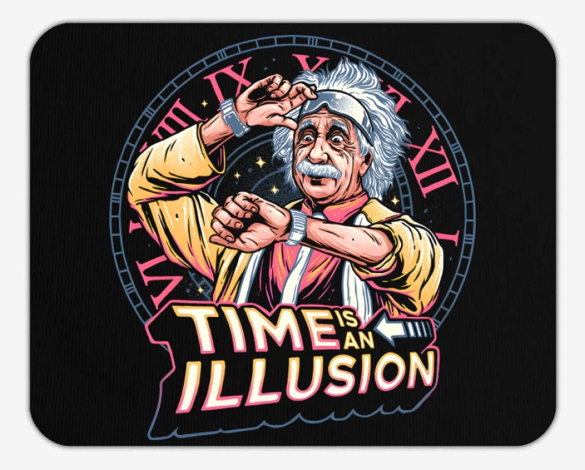 Mousepad El Tiempo es una Ilusión