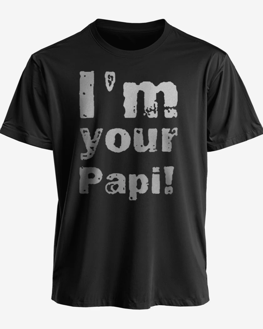 Polera Im your papi