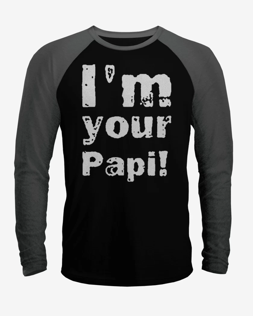 Polera Raglan Im your papi