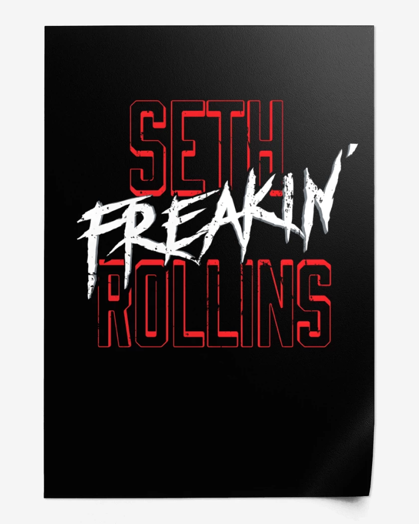 Print Seth Freaking Rollins