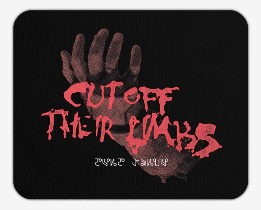 Mousepad Cut off their Limbs