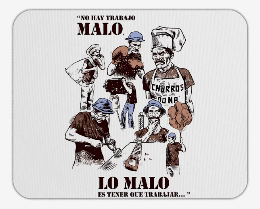 Mousepad No hay Trabajo Malo
