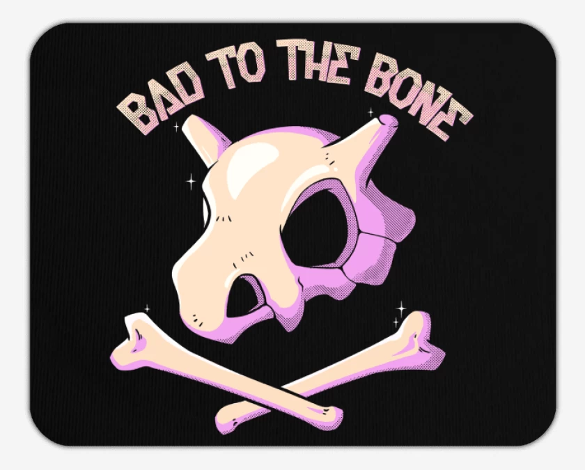 Mousepad Bad to the bone