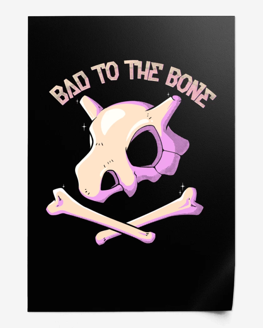 Print Bad to the bone