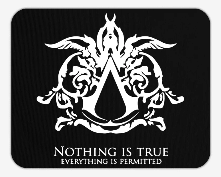 Mousepad Nothing is true