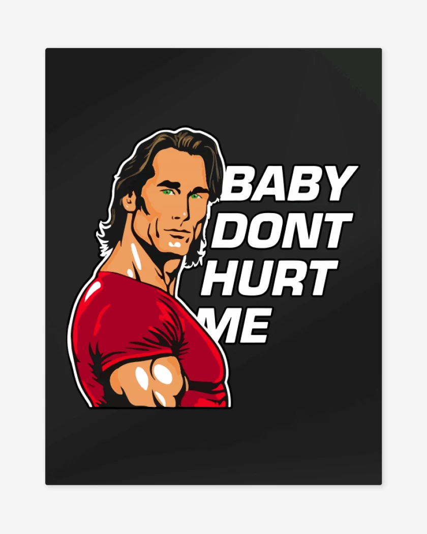 Print metalico Baby Dont Hurt Me