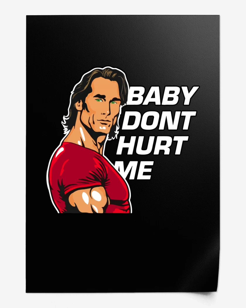 Print Baby Dont Hurt Me