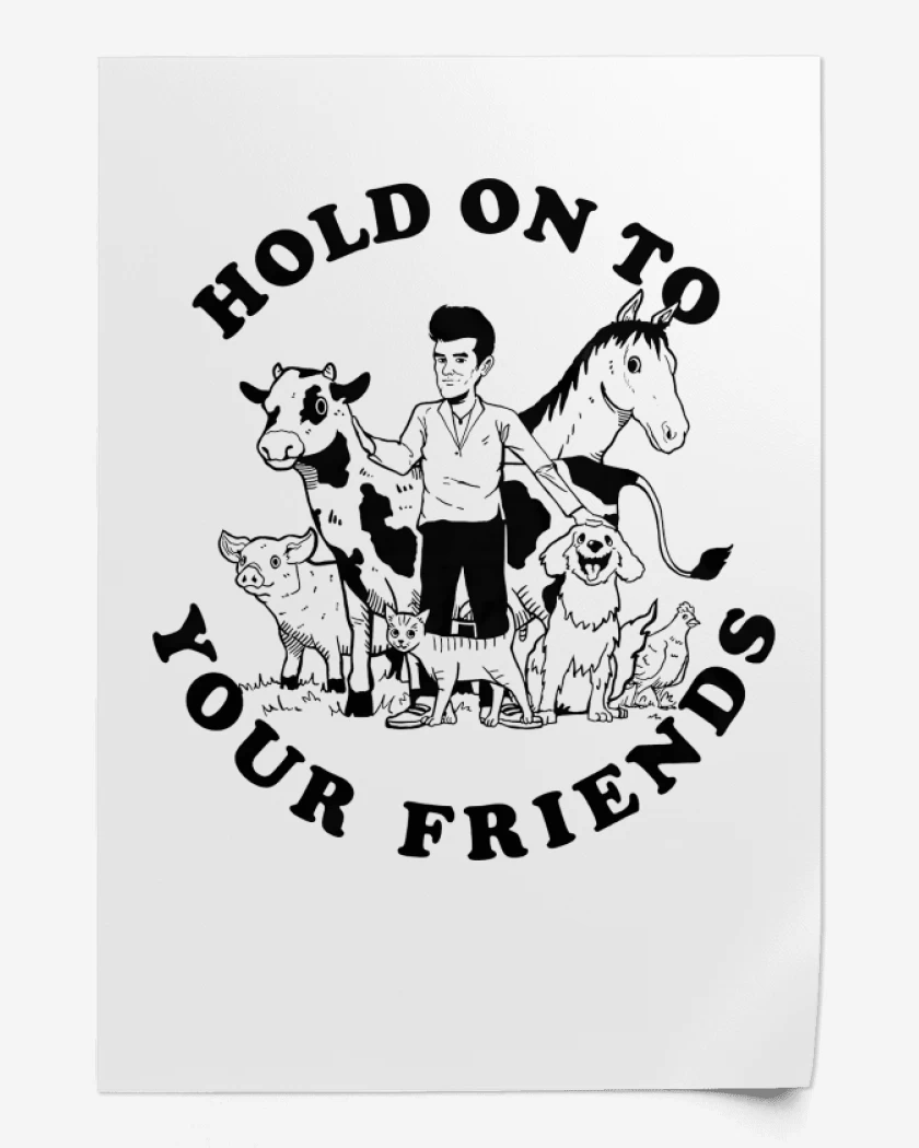 Print Hold On To Your Friends