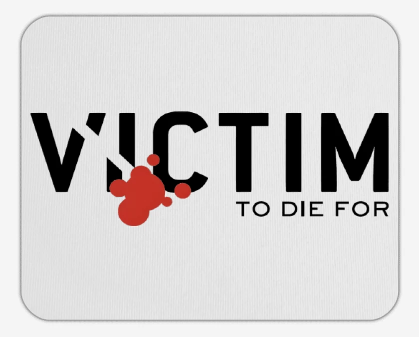 Mousepad Victim To Die For N