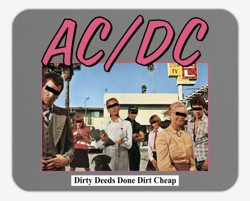 Mousepad Dirty Deed Done Dirt Cheap